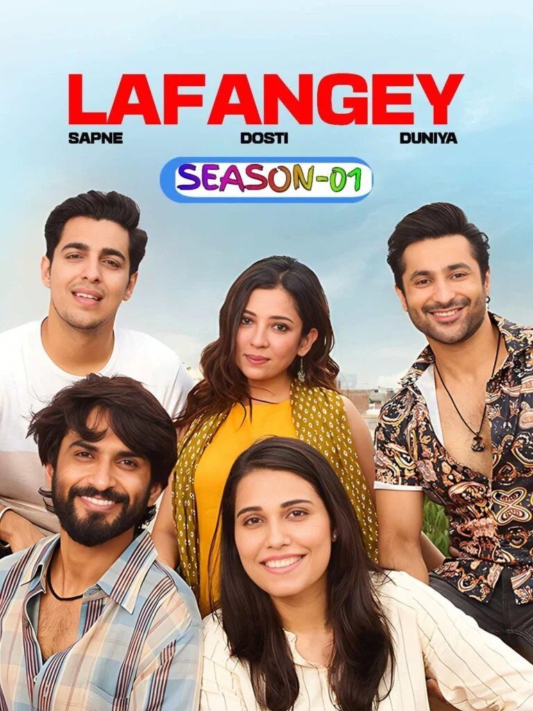 Free Lafangey – Sapne – Dosti – Duniya S01 (2025) Hindi Completed Web Series HEVC ESub – Movies4u